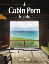 Load image into Gallery viewer, Cabin Porn: Inside