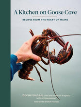 Load image into Gallery viewer, A Kitchen on Goose Cove: Recipes from the Heart of Maine