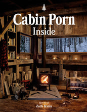 Load image into Gallery viewer, Cabin Porn: Inside