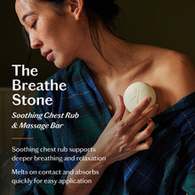 Load image into Gallery viewer, Breathe Stone | Soothing Chest Rub

